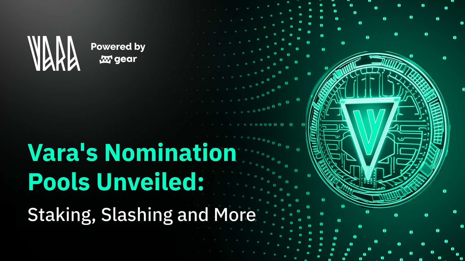 Vara’s Nomination Pools Unveiled: Staking, Slashing and More